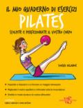 Il mio quaderno di esercizi. Pilates