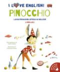 Pinocchio. I love English! Ediz. illustrata