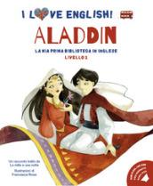 Aladdin. I love English! Ediz. illustrata