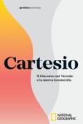 Cartesio. Il discorso sul metodo e la nuova geometria