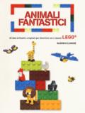 Animali fantastici. 40 idee brillanti e originali per divertirsi con i classici Lego. Ediz. a colori