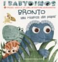 Bronto alla ricerca del papà. I babydinos. 4 piccoli amici e le loro avventure giurassiche. Ediz. a colori