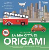 LA MIA CITTA' DI ORIGAMI