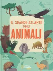 Il grande atlante degli animali. Ediz. a colori