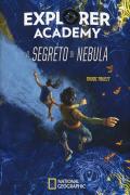 Il segreto di Nebula. Explorer Academy. Vol. 1