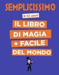 Semplicissimo. Il libro di magia + facile del mondo