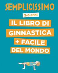 Semplicissimo. Il libro di ginnastica + facile del mondo