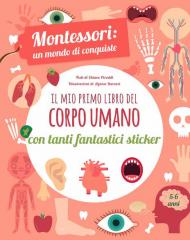 Il mio primo libro del corpo umano. Montessori un mondo di conquiste. Con adesivi. Ediz. a colori