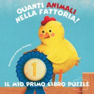 Quanti animali nella fattoria! Il mio primo libro puzzle. Ediz. a colori