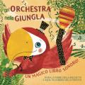 Un orchestra nella giungla. Un magico libro sonoro! Ediz. a colori