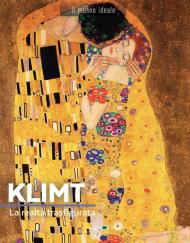 Klimt. La realtà trasfigurata. Ediz. illustrata