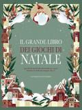 Il grande libro dei giochi di Natale. I giochi da tavolo più divertenti per vivere insieme la notte più magica che c'è