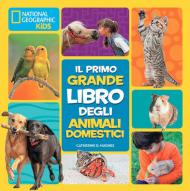 Il primo grande libro degli animali domestici