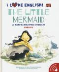The little mermaid dal capolavoro di Hans Christian Andersen. Livello 2. Ediz. italiana e inglese. Con File audio per il download