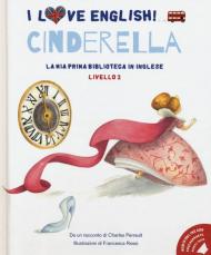 Cinderella da un racconto di Charles Perrault. Livello 2. Ediz. italiana e inglese. Con File audio per il download