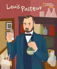 Louis Pasteur. Serie Genius. Ediz. a colori