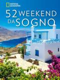 52 weekend da sogno. Ediz. illustrata