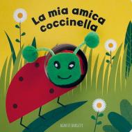 La mia amica coccinella. Ediz. a colori