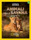 Animali della savana. Le meraviglie della scienza