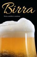 Birra. Storia, aneddoti, tendenze