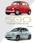 Fiat 500. La storia di una leggenda dal 1936 a oggi. Ediz. illustrata