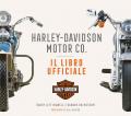 Harley-Davidson Motor & Co. Il libro ufficiale. Ediz. illustrata