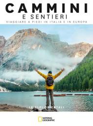 Le Alpi orientali. Dal passo del Brennero a Trieste. Cammini e sentieri, viaggiare a piedi in Italia e in Europa