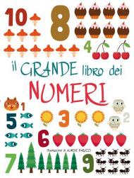 Il grande libro dei numeri. Ediz. a colori