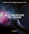 I pianeti: nel sistema solare e oltre. Alle frontiere del cosmo. Ediz. illustrata