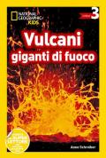 Vulcani giganti di fuoco. Livello 3