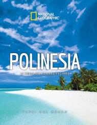 Polinesia. Le perle dell'oceano pacifico. Paesi del mondo. National Geographic