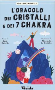 L'oracolo dei cristalli e dei 7 chakra. Con 56