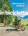 Escursioni e comfort nei bike hotel. Itinerari per il weekend. In bicicletta