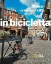 Sulle tracce di film, libri e canzoni. Itinerari creativi in città. In bicicletta