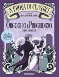 Orgoglio e pregiudizio. A prova di classici