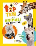 I dieci animali più disgustosi. Top ten. Ediz. ad alta leggibilità