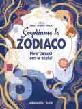 Scopriamo lo zodiaco. Divertiamoci con le stelle