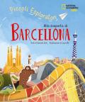 Alla scoperta di Barcellona. Piccoli esploratori. Ediz. a colori