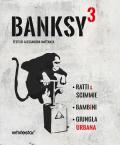 Banksy³. Ratti & scimmie-Bambini-Urban jungle. Ediz. a colori