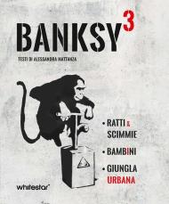 Banksy³. Ratti & scimmie-Bambini-Urban jungle. Ediz. a colori