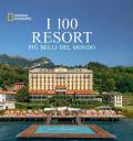 I 100 resort più belli del mondo