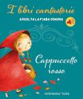 Cappuccetto Rosso. Fiabe sonore. Ediz. a colori