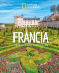 Francia. Scrigno di storia, cultura e arte. Paesi del mondo