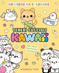 Teneri cuccioli kawaii. Un libro da colorare. Con adesivi. Ediz. illustrata