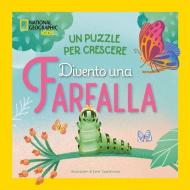 Divento una farfalla. Un puzzle per crescere. Ediz. a colori
