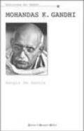 Mohandas K. Gandhi. Fuori dalla leggenda