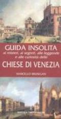 Guida insolita ai misteri, ai segreti, alle leggende e alle curiosità delle chiese di Venezia