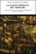 La flotta perduta dei templari. L'origine dei pirati e la battaglia navale segreta contro il Vaticano