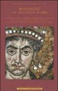 Bisanzio. La seconda Roma. La storia dell'Impero Romano d'Oriente, dalla sua nascita nel 330 d.C. alla sua caduta definitiva nel 1453