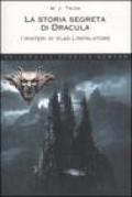 La storia segreta di Dracula. I misteri di Vlad l'impalatore